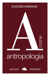 A come antropologia - Librerie.coop A come antropologia - Librerie.coop