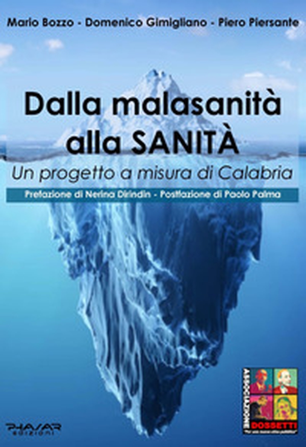 Dalla malasanità alla sanità. Un progetto a misura di Calabria - Librerie.coop Dalla malasanità alla sanità. Un progetto a misura di Calabria - Librerie.coop