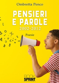 Pensieri e parole. 2002-2012 - Librerie.coop