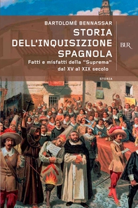 Storia dell'Inquisizione spagnola - Librerie.coop