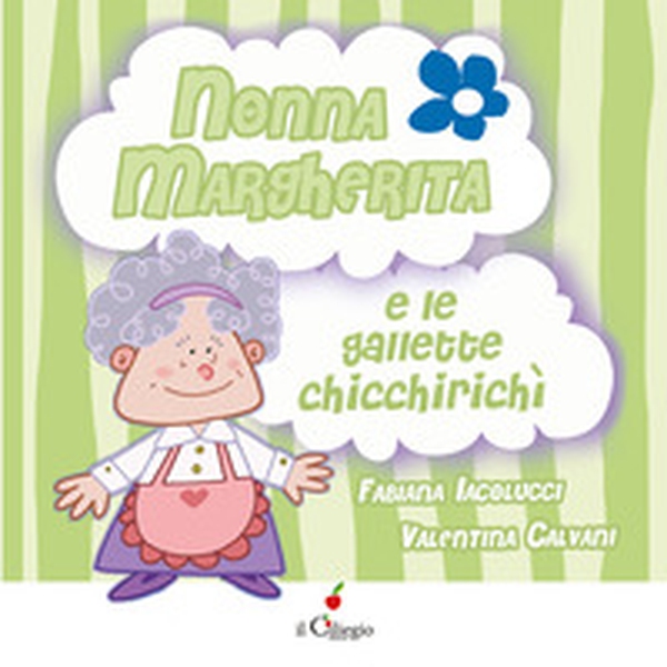 Nonna Margherita e le gallette chicchirichì - Librerie.coop Nonna Margherita e le gallette chicchirichì - Librerie.coop