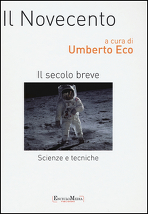 Il Novecento. Scienze e tecniche. Il secolo breve - Librerie.coop Il Novecento. Scienze e tecniche. Il secolo breve - Librerie.coop