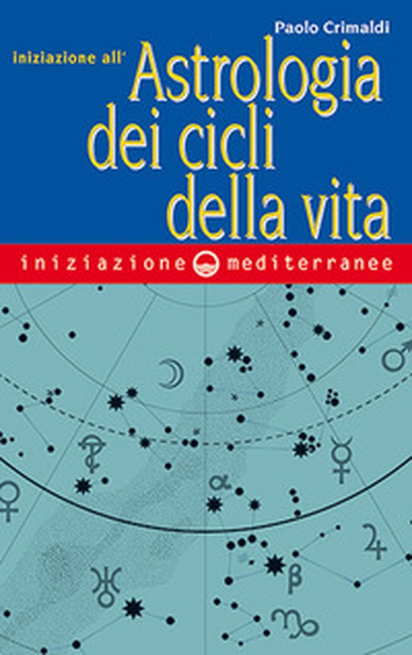 Iniziazione all'astrologia dei cicli della vita - Librerie.coop Iniziazione all'astrologia dei cicli della vita - Librerie.coop