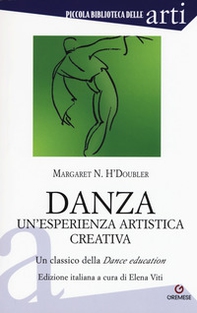 Danza. Un'esperienza artistica creativa. Un classico della "Dance Education" - Librerie.coop