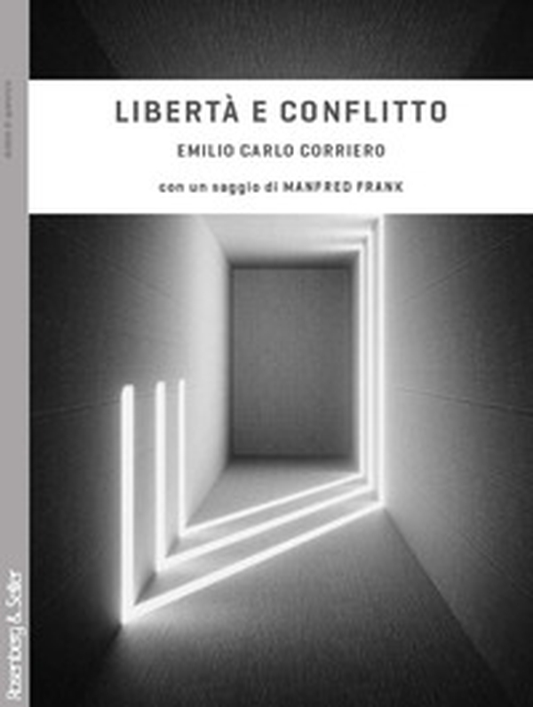 Libertà e conflitto. Da Heidegger a Schelling, per un'ontologia dinamica - Librerie.coop Libertà e conflitto. Da Heidegger a Schelling, per un'ontologia dinamica - Librerie.coop