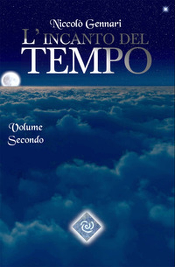 L'incanto del tempo - Vol. 2 - Librerie.coop L'incanto del tempo - Vol. 2 - Librerie.coop