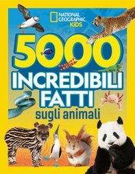 5.000 incredibili fatti sugli animali - Librerie.coop