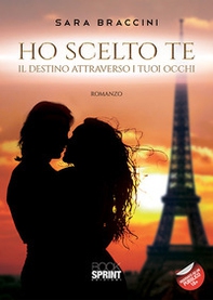 Ho scelto te. Il destino attraverso i tuoi occhi - Librerie.coop