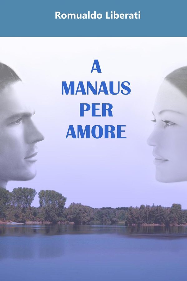 A Manaus per amore - Librerie.coop A Manaus per amore - Librerie.coop