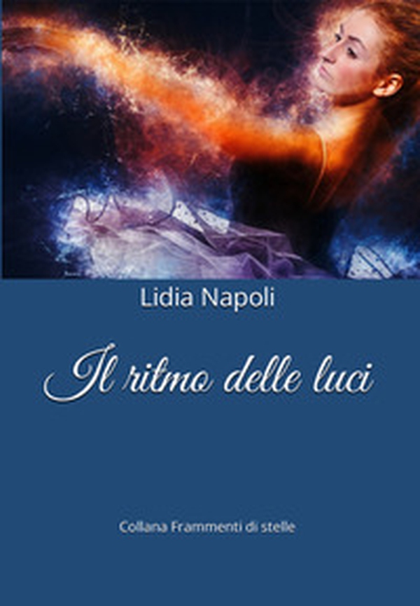 Il ritmo delle luci - Librerie.coop Il ritmo delle luci - Librerie.coop