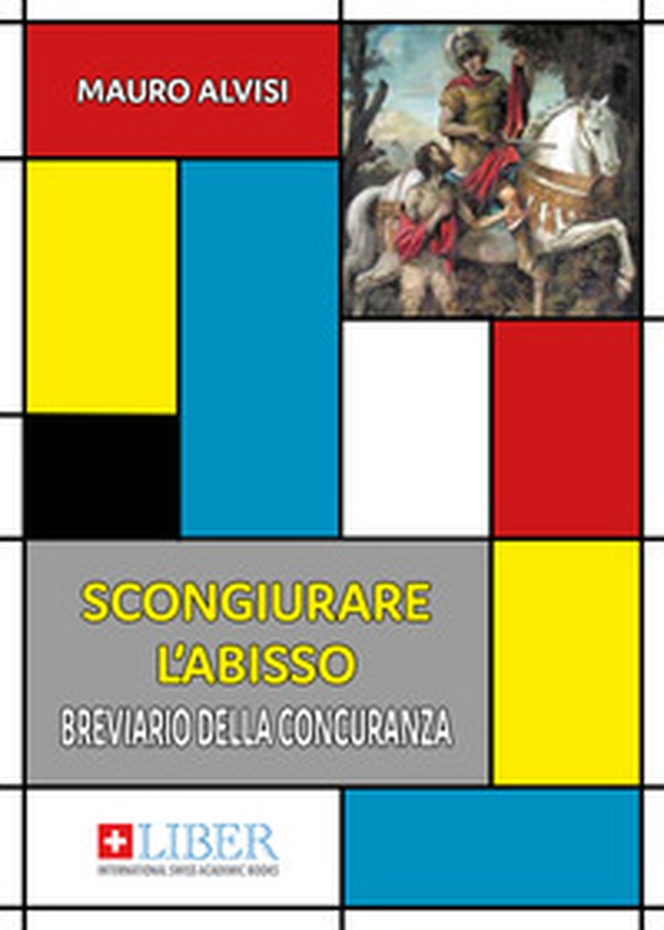 Scongiurare l'abisso. Breviario della concuranza - Librerie.coop Scongiurare l'abisso. Breviario della concuranza - Librerie.coop