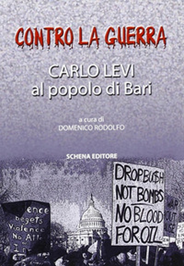 Contro la guerra. Carlo Levi al popolo di Bari - Librerie.coop Contro la guerra. Carlo Levi al popolo di Bari - Librerie.coop