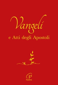 Vangelo e Atti degli Apostoli. Copertina rossa e oro - Librerie.coop
