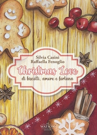 Christmas Love. Di biscotti, amore e fortuna - Librerie.coop Christmas Love. Di biscotti, amore e fortuna - Librerie.coop