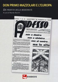 Don Primo Mazzolari e l'Europa. Un profeta della modernità - Librerie.coop
