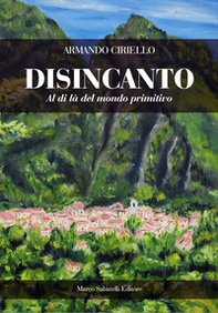 Disincanto. Al di là del mondo primitivo - Librerie.coop