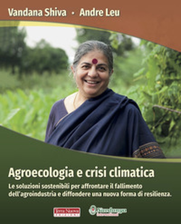 Agroecologia e crisi climatica. Le soluzioni sostenibili per affrontare il fallimento dell'agroindustria e diffondere una nuova forma di resilienza - Librerie.coop Agroecologia e crisi climatica. Le soluzioni sostenibili per affrontare il fallimento dell'agroindustria e diffondere una nuova forma di resilienza - Librerie.coop