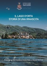 Il Lago d'Orta. Storia di una rinascita - Librerie.coop