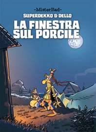 La finestra sul porcile. Superdekko & Dello - Librerie.coop