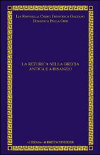 La retorica della diplomazia nella Grecia antica e classica a Bisanzio - Librerie.coop
