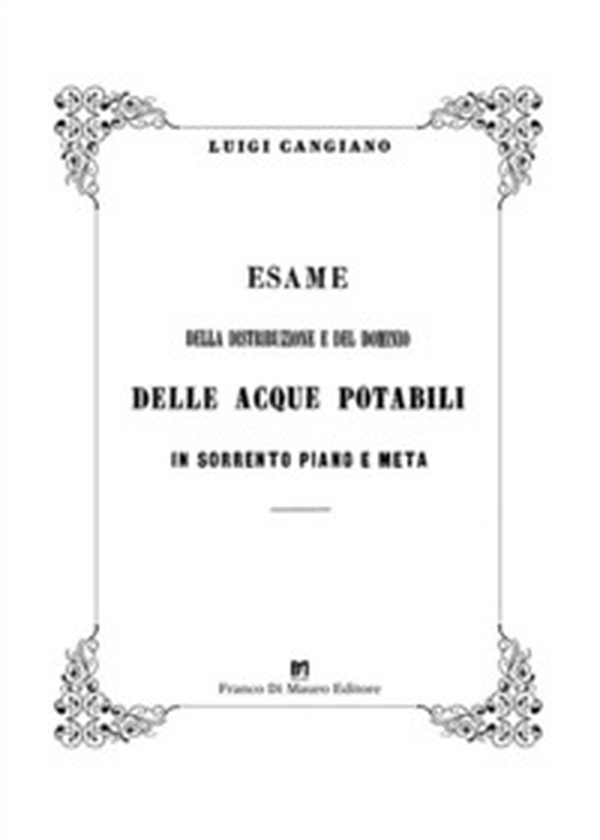 Esame della distribuzione e del dominio delle acque potabili in Sorrento Piano e Meta - Librerie.coop Esame della distribuzione e del dominio delle acque potabili in Sorrento Piano e Meta - Librerie.coop