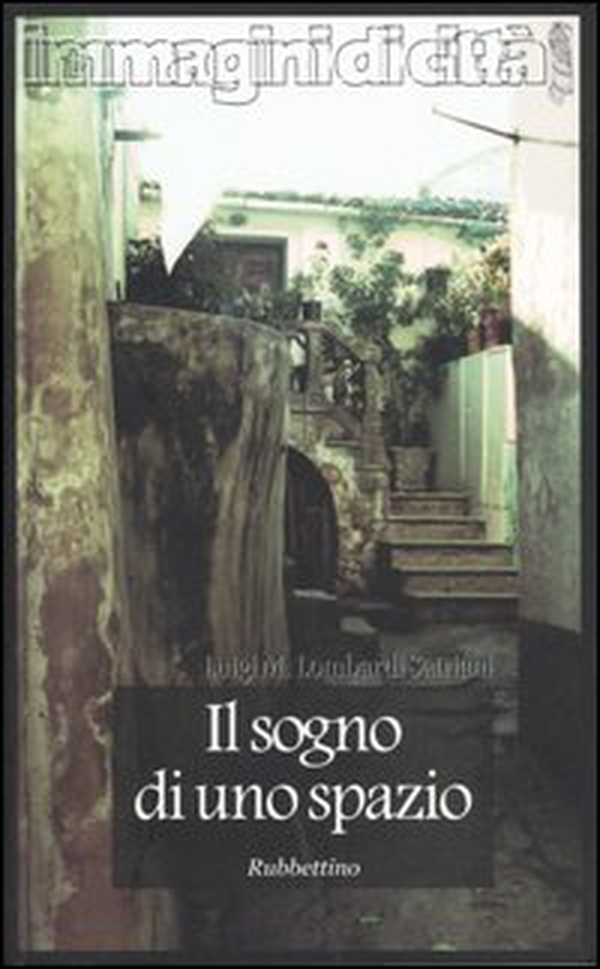 Il sogno di uno spazio. Itinerari ideali e traiettorie simboliche nella società contemporanea - Librerie.coop Il sogno di uno spazio. Itinerari ideali e traiettorie simboliche nella società contemporanea - Librerie.coop