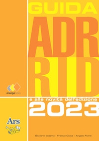 GUIDA ADR RID 2023. Guida all'ADR e RID e alle novità dell'edizione 2023 - Librerie.coop GUIDA ADR RID 2023. Guida all'ADR e RID e alle novità dell'edizione 2023 - Librerie.coop