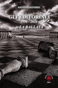 Gli editoriali 1996-2026 de La Ballata - Librerie.coop