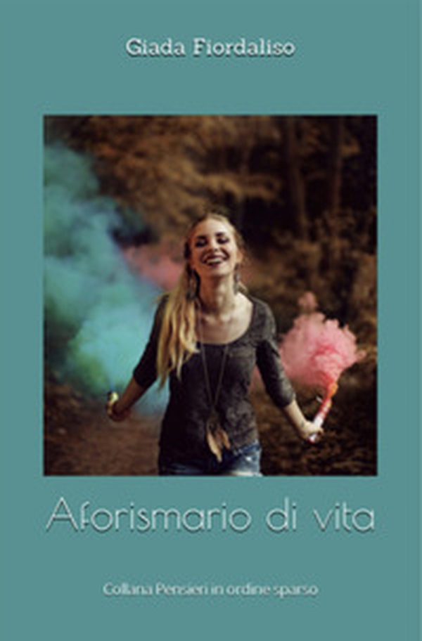Aforismari di vita - Librerie.coop Aforismari di vita - Librerie.coop