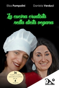 La cucina crudista nella dieta vegana - Librerie.coop
