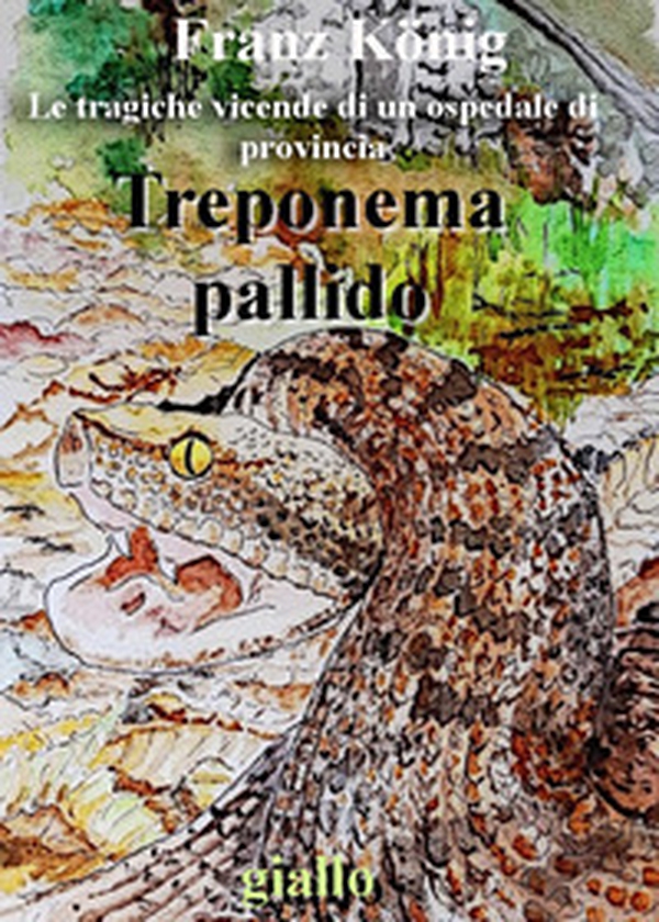 Treponema pallido. Le tragiche vicende di un ospedale di provincia. Episodio 2 - Librerie.coop Treponema pallido. Le tragiche vicende di un ospedale di provincia. Episodio 2 - Librerie.coop