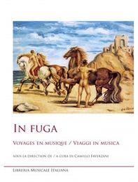 In fuga. Voyages en musique-Viaggi in musica - Librerie.coop In fuga. Voyages en musique-Viaggi in musica - Librerie.coop