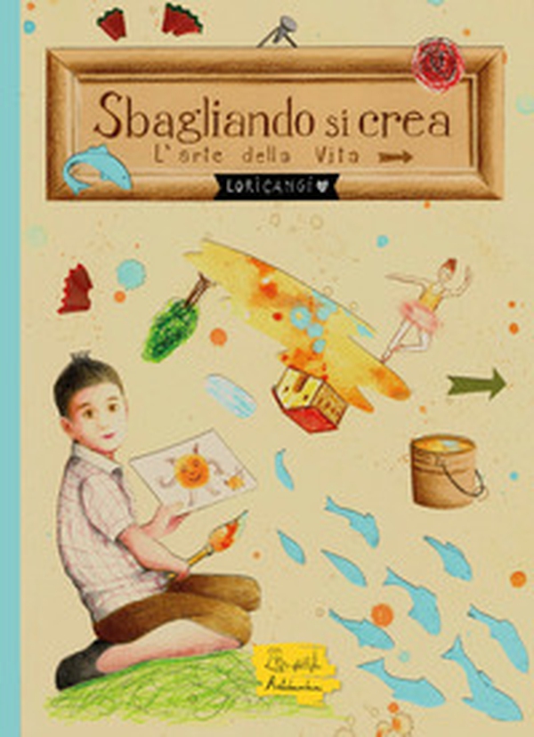 Sbagliando si crea - Librerie.coop Sbagliando si crea - Librerie.coop