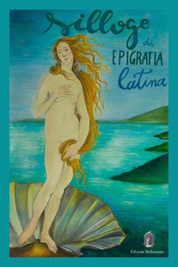 Silloge di epigrafia latina. Repertorio scelto di alcune epigrafi latine - Librerie.coop Silloge di epigrafia latina. Repertorio scelto di alcune epigrafi latine - Librerie.coop