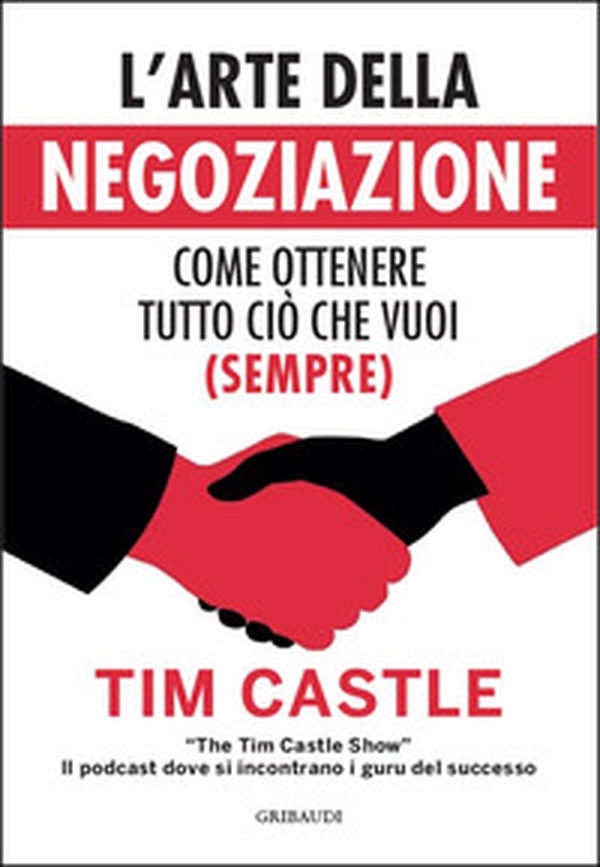 L'arte della negoziazione. Come ottenere tutto ciò che vuoi (sempre) - Librerie.coop L'arte della negoziazione. Come ottenere tutto ciò che vuoi (sempre) - Librerie.coop