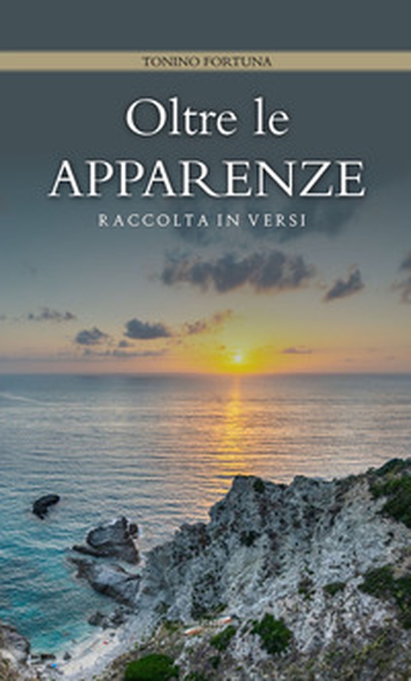 Oltre le apparenze. Raccolta in versi - Librerie.coop Oltre le apparenze. Raccolta in versi - Librerie.coop