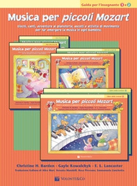 Musica per piccoli Mozart. Guida dell'insegnante. Livello 1-2. Giochi, canti, avventure, ascolti e attività di movimento per far emergere la musica in ogni bambino - Librerie.coop
