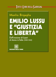Emilio Lussu e "Giustizia e Libertà" - Librerie.coop Emilio Lussu e "Giustizia e Libertà" - Librerie.coop