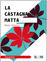 La castagna matta - Librerie.coop La castagna matta - Librerie.coop
