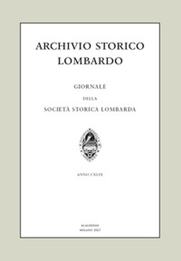 Archivio storico lombardo. Giornale della Società storica lombarda - Vol. 28 - Librerie.coop