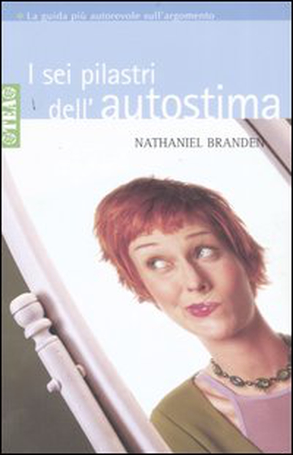 I sei pilastri dell'autostima - Librerie.coop I sei pilastri dell'autostima - Librerie.coop