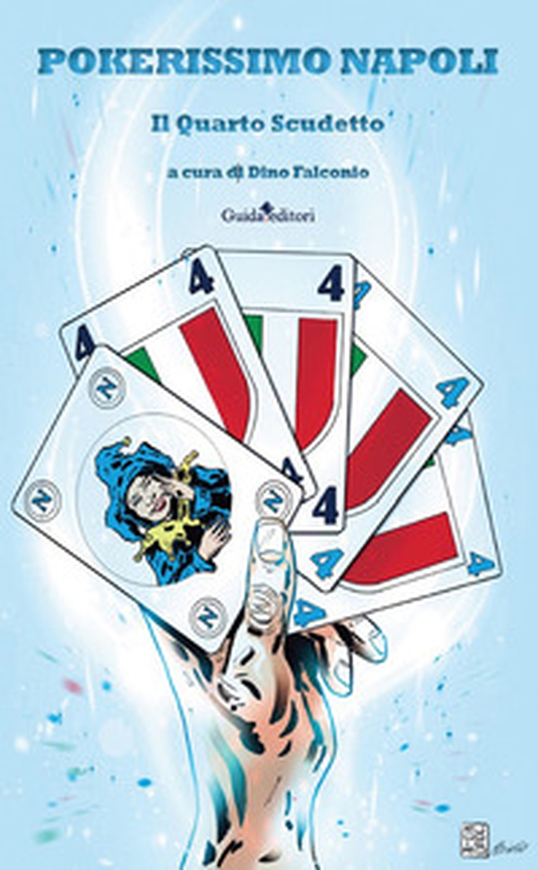 Pokerissimo Napoli. Il quarto scudetto - Librerie.coop Pokerissimo Napoli. Il quarto scudetto - Librerie.coop