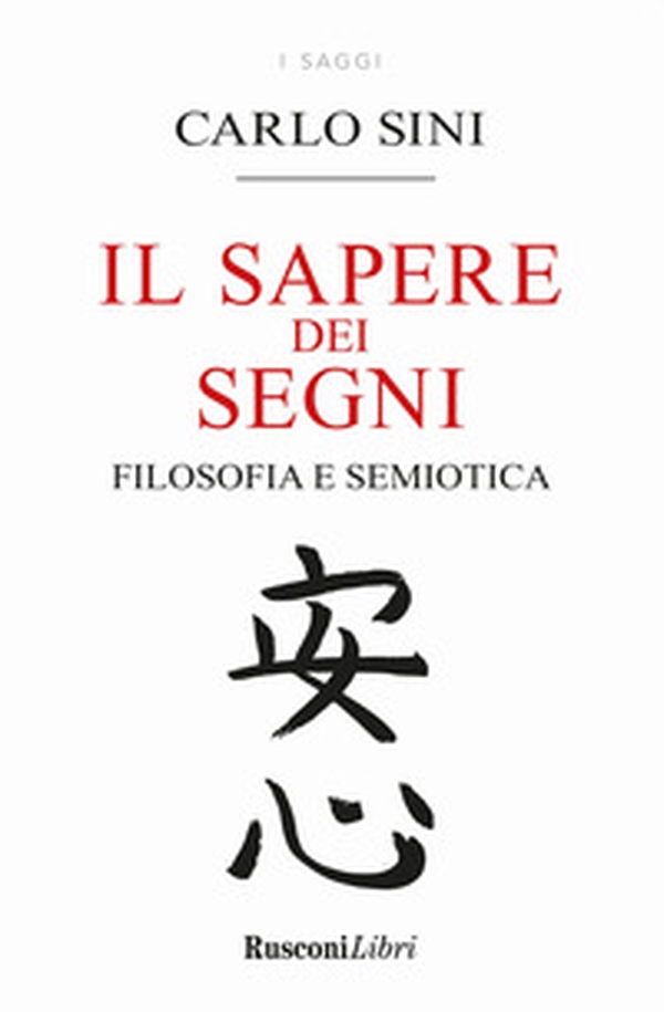Il sapere dei segni. Filosofia e semiotica - Librerie.coop Il sapere dei segni. Filosofia e semiotica - Librerie.coop