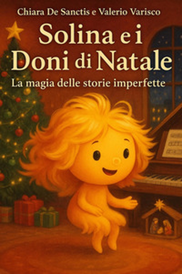 Solina e i doni di Natale. La magia delle storie imperfette - Librerie.coop