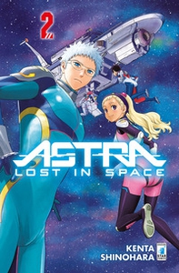 Astra. Lost in space - Vol. 2 - Librerie.coop Astra. Lost in space - Vol. 2 - Librerie.coop