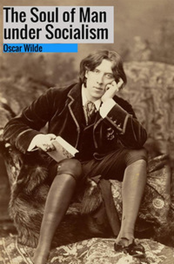 The soul of man under socialism - Librerie.coop The soul of man under socialism - Librerie.coop
