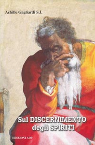 Sul discernimento degli spiriti. Commento alle regole di sant'Ignazio di Loyola - Librerie.coop