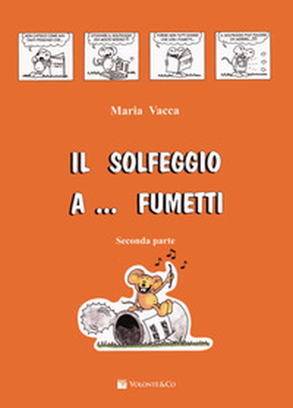 Il solfeggio a... fumetti. Corso di solfeggio per bambini - Vol. 2 - Librerie.coop Il solfeggio a... fumetti. Corso di solfeggio per bambini - Vol. 2 - Librerie.coop