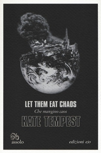 Let them eat chaos-Che mangino caos. Testo inglese a fronte - Librerie.coop
