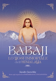 Babaji. Lo yogi immortale - Librerie.coop